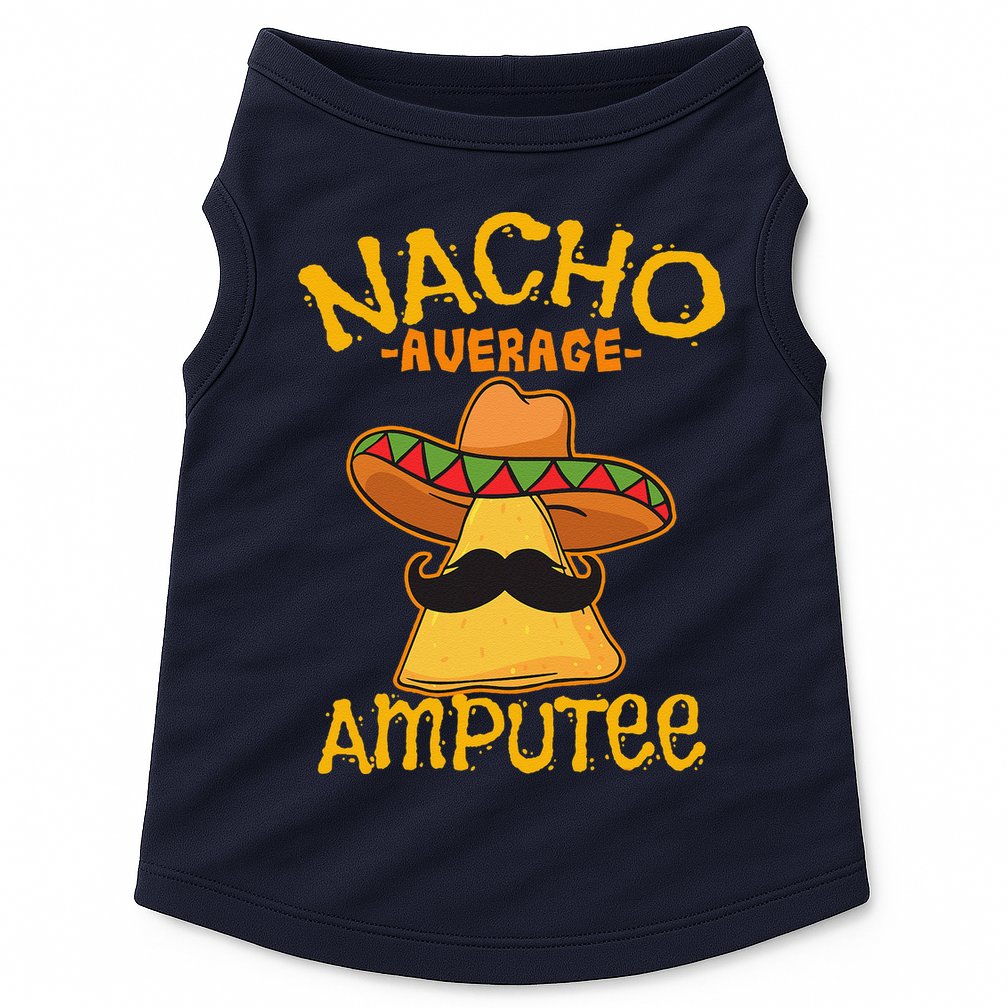 Nacho Average Amputee Mexican Amputation Cinco De Mayo Party Doggie Tank