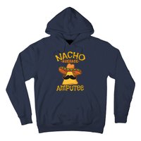 Nacho Average Amputee Mexican Amputation Cinco De Mayo Party Hoodie