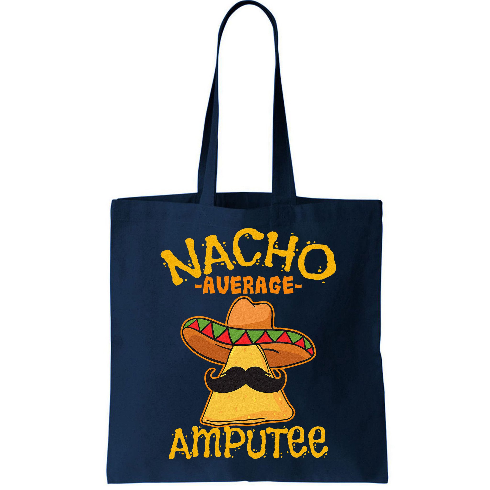 Nacho Average Amputee Mexican Amputation Cinco De Mayo Party Bag