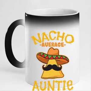 Nacho Average Auntie Mexican Cinco De Mayo Aunt Fiesta 11oz Black Color Changing Mug