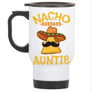 Nacho Average Auntie Mexican Cinco De Mayo Aunt Fiesta Stainless Steel Travel Mug