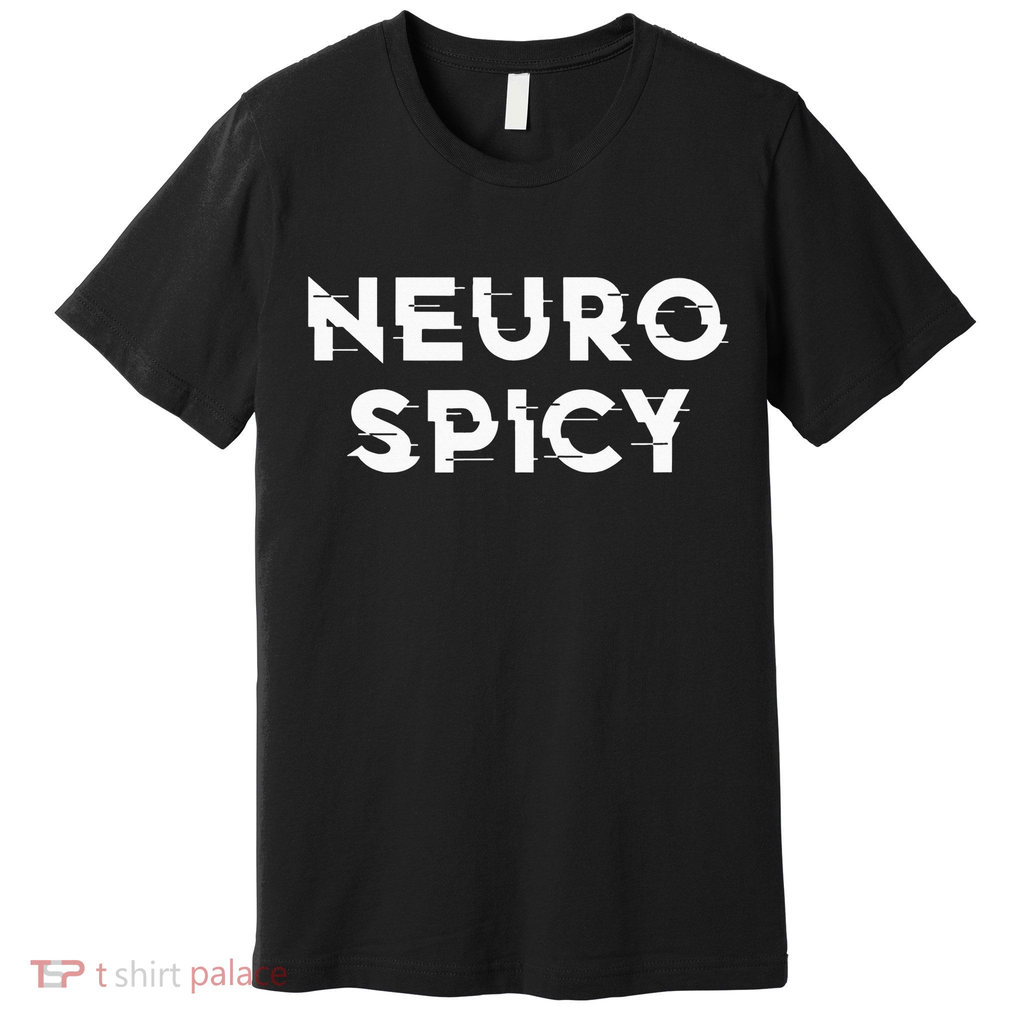 Neurospicy ADHD Autism Neurodiversity Neurodivergent Premium T-Shirt
