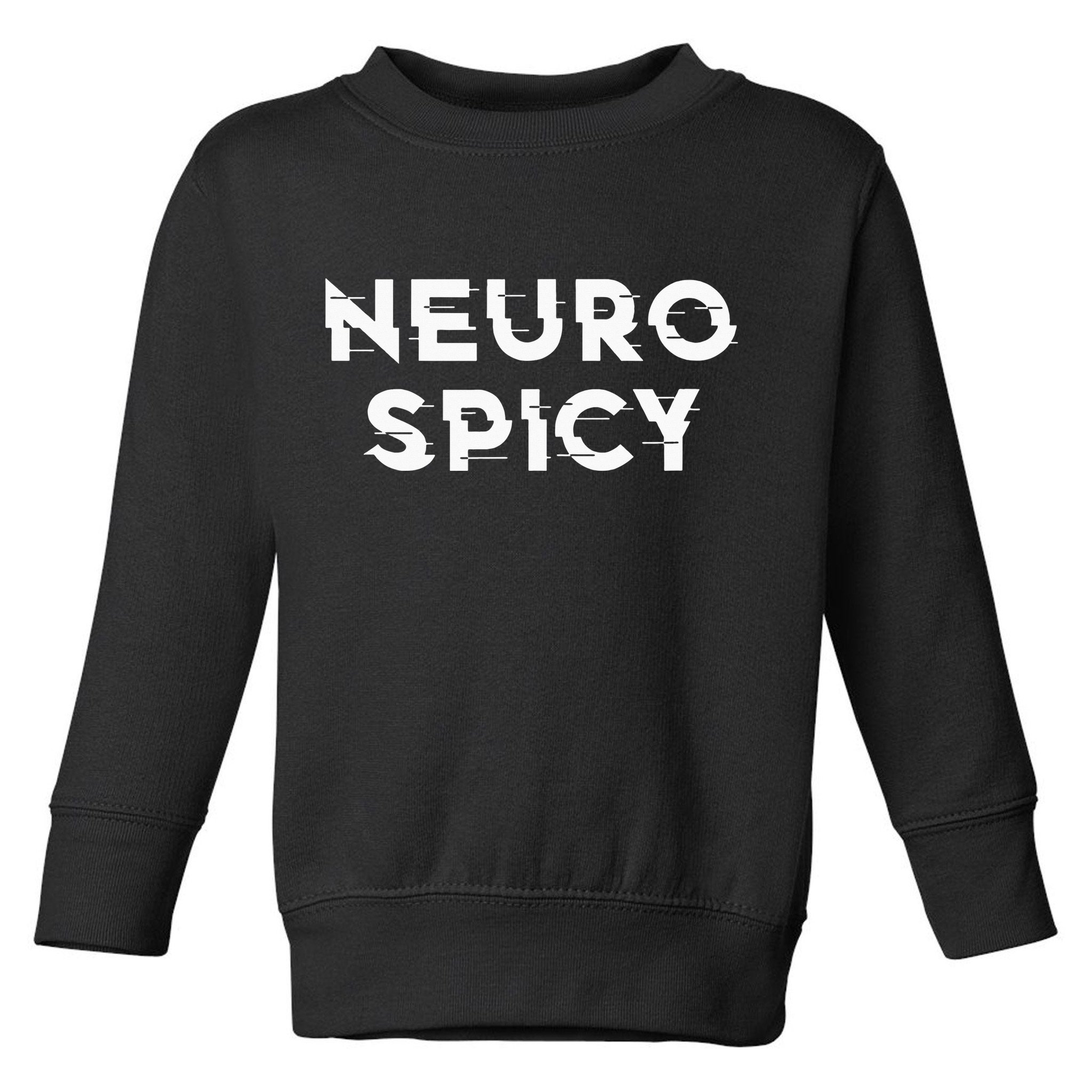 Neurospicy ADHD Autism Neurodiversity Neurodivergent Toddler Sweatshirt