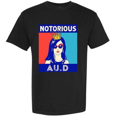 N.O.T.O.R.I.O.U.S Au.D Audiologist Funny Audiology Women Garment-Dyed Heavyweight T-Shirt