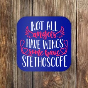 Not All Angels Have Wings Some Have Stethoscope Funny Nurse Funny Gift Coaster