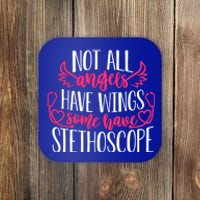 Not All Angels Have Wings Some Have Stethoscope Funny Nurse Funny Gift Coaster