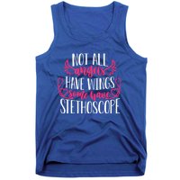 Not All Angels Have Wings Some Have Stethoscope Funny Nurse Funny Gift Tank Top