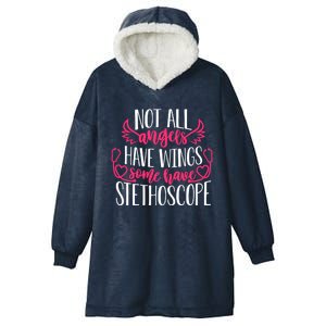 Not All Angels Have Wings Some Have Stethoscope Funny Nurse Funny Gift Hooded Wearable Blanket