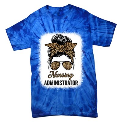 Nursing Administrator Appreciation Day Leopard For Nurses Gift Tie-Dye T-Shirt