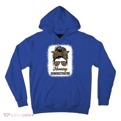 Nursing Administrator Appreciation Day Leopard For Nurses Gift Tall Hoodie