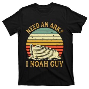 Need An Ark I Noah Guy Funny Humor Christian Pun T-Shirt