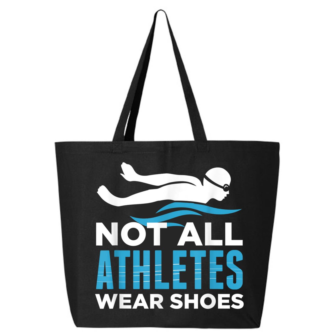 Not All Athletes Wear Shoes Funny Swimmers Idea 25L Jumbo Tote