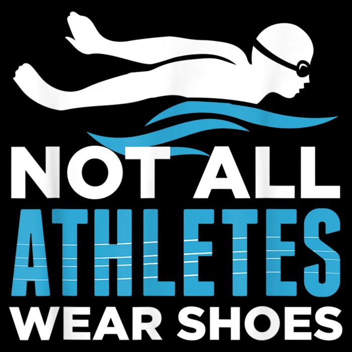 Not All Athletes Wear Shoes Funny Swimmers Idea Toddler Hoodie