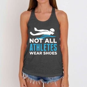 Not All Athletes Wear Shoes Funny Swimmers Idea Women's Knotted Racerback Tank