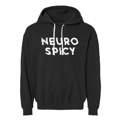 Neurospicy ADHD Autism Neurodiversity Neurodivergent Garment-Dyed Fleece Hoodie