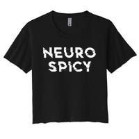 Neurospicy ADHD Autism Neurodiversity Neurodivergent Women's Crop Top Tee