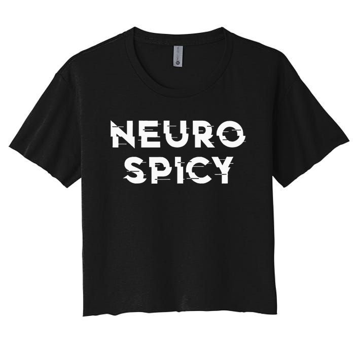 Neurospicy ADHD Autism Neurodiversity Neurodivergent Women's Crop Top Tee