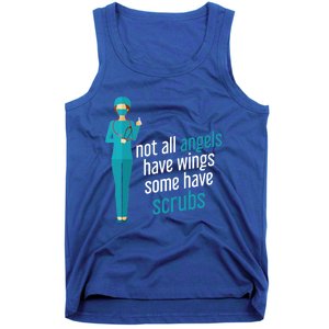 Not All Angels Have Wings Some Have Scrub Nurse Great Gift Tank Top