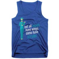 Not All Angels Have Wings Some Have Scrub Nurse Great Gift Tank Top