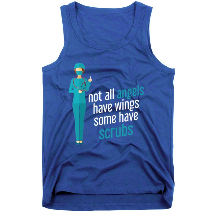 Not All Angels Have Wings Some Have Scrub Nurse Great Gift Tank Top