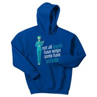 Not All Angels Have Wings Some Have Scrub Nurse Great Gift Kids Hoodie