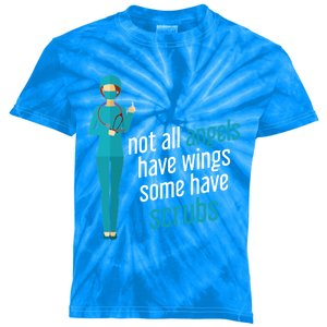 Not All Angels Have Wings Some Have Scrub Nurse Great Gift Kids Tie-Dye T-Shirt