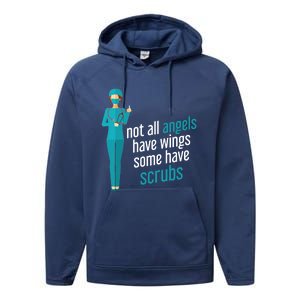 Not All Angels Have Wings Some Have Scrub Nurse Great Gift Performance Fleece Hoodie