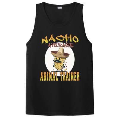 Nacho Average Animal Trainer Trainer Appreciation Week Great Gift PosiCharge Competitor Tank