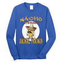 Nacho Average Animal Trainer Trainer Appreciation Week Great Gift Long Sleeve Shirt