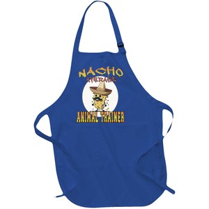 Nacho Average Animal Trainer Trainer Appreciation Week Great Gift Full-Length Apron With Pockets