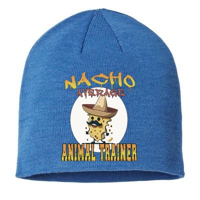 Nacho Average Animal Trainer Trainer Appreciation Week Great Gift Sustainable Beanie