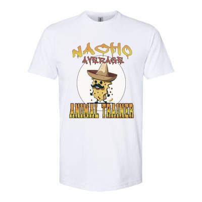 Nacho Average Animal Trainer Trainer Appreciation Week Great Gift Softstyle CVC T-Shirt