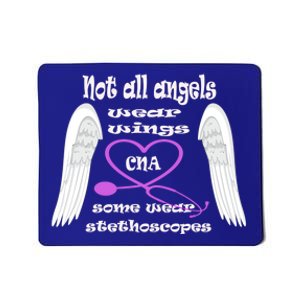 Not All Angels Wear Wings Some Wear Stethoscopes Cna Nursing Gift Mousepad