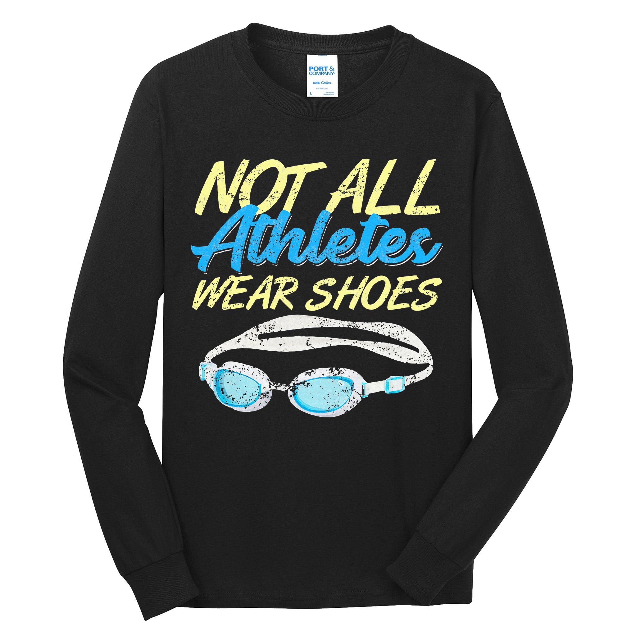 Not All Athletes Wear Shoes Fun Swimmers Team Swim Gift Tall Long Sleeve T-Shirt