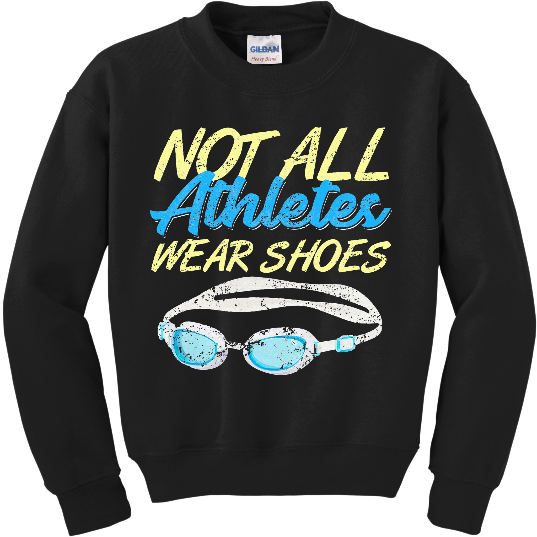 Not All Athletes Wear Shoes Fun Swimmers Team Swim Gift Kids Sweatshirt