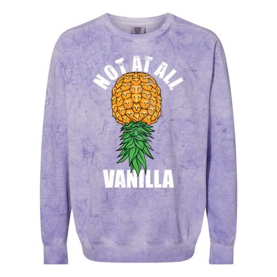 Not At All Vanilla Swinger Upside Down Pineapple Gift Colorblast Crewneck Sweatshirt