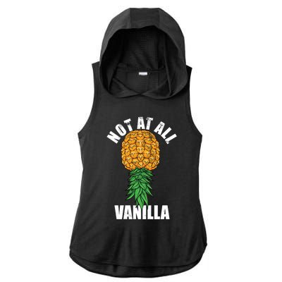 Not At All Vanilla Swinger Upside Down Pineapple Gift Ladies PosiCharge Tri-Blend Wicking Draft Hoodie Tank