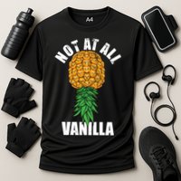 Not At All Vanilla Swinger Upside Down Pineapple Gift Cooling Performance Crew T-Shirt