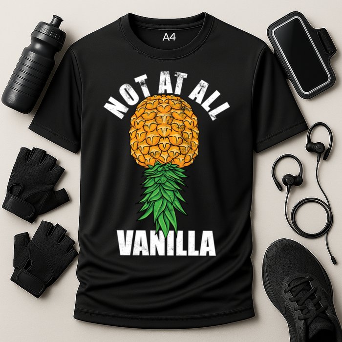 Not At All Vanilla Swinger Upside Down Pineapple Gift Cooling Performance Crew T-Shirt