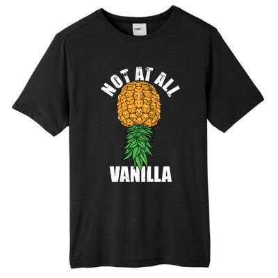 Not At All Vanilla Swinger Upside Down Pineapple Gift Tall Fusion ChromaSoft Performance T-Shirt