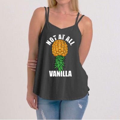 Not At All Vanilla Swinger Upside Down Pineapple Gift Women's Strappy Tank