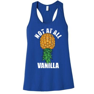 Not At All Vanilla Swinger Upside Down Pineapple Gift Women's Racerback Tank