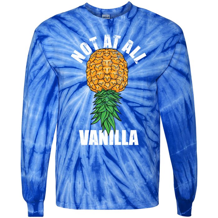 Not At All Vanilla Swinger Upside Down Pineapple Gift Tie-Dye Long Sleeve Shirt