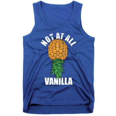 Not At All Vanilla Swinger Upside Down Pineapple Gift Tank Top