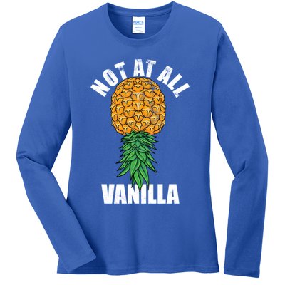 Not At All Vanilla Swinger Upside Down Pineapple Gift Ladies Long Sleeve Shirt