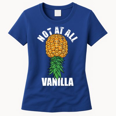 Not At All Vanilla Swinger Upside Down Pineapple Gift Womens T-Shirt