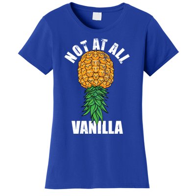 Not At All Vanilla Swinger Upside Down Pineapple Gift Women's T-Shirt