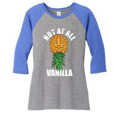 Not At All Vanilla Swinger Upside Down Pineapple Gift Women's Tri-Blend 3/4-Sleeve Raglan Shirt