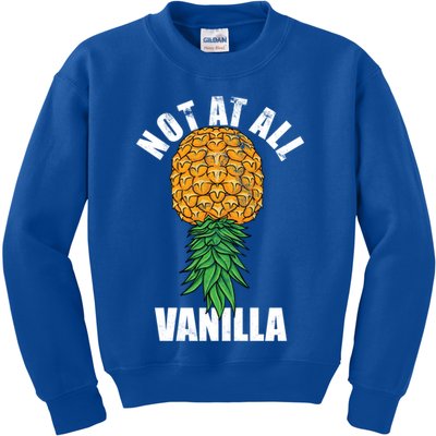 Not At All Vanilla Swinger Upside Down Pineapple Gift Kids Sweatshirt