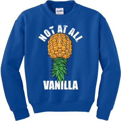 Not At All Vanilla Swinger Upside Down Pineapple Gift Kids Sweatshirt